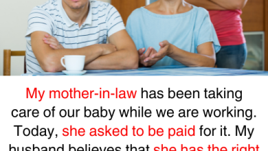 My Mother in Law Expects to Be Paid for Spending Time With Her Grandchild