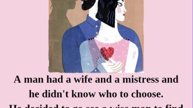 1A man had a wife and a mistress and he didnt know who to choose. He decided to go see a wise man to find an answer to his problem. He asked him if he had to be with his wife or mistress e1724212552967