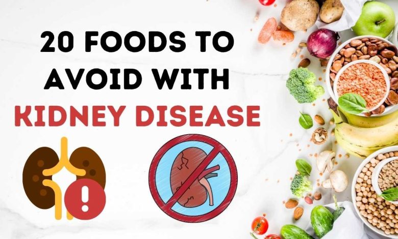 20 Foods to avoid with kidney di