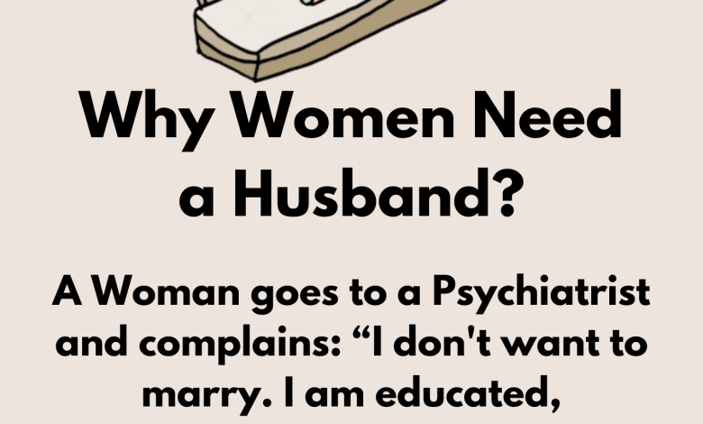 Why Women Need a Husband55