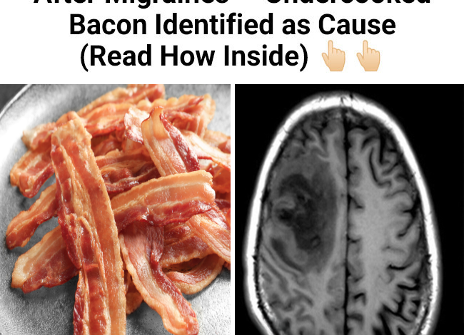 Worm Eggs Found in Mans Brain After Migraines Undercooked Bacon Identified as Cause